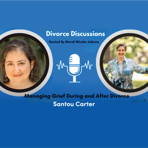 Divorce Discussions Podcast: Managing Grief During and After Divorce